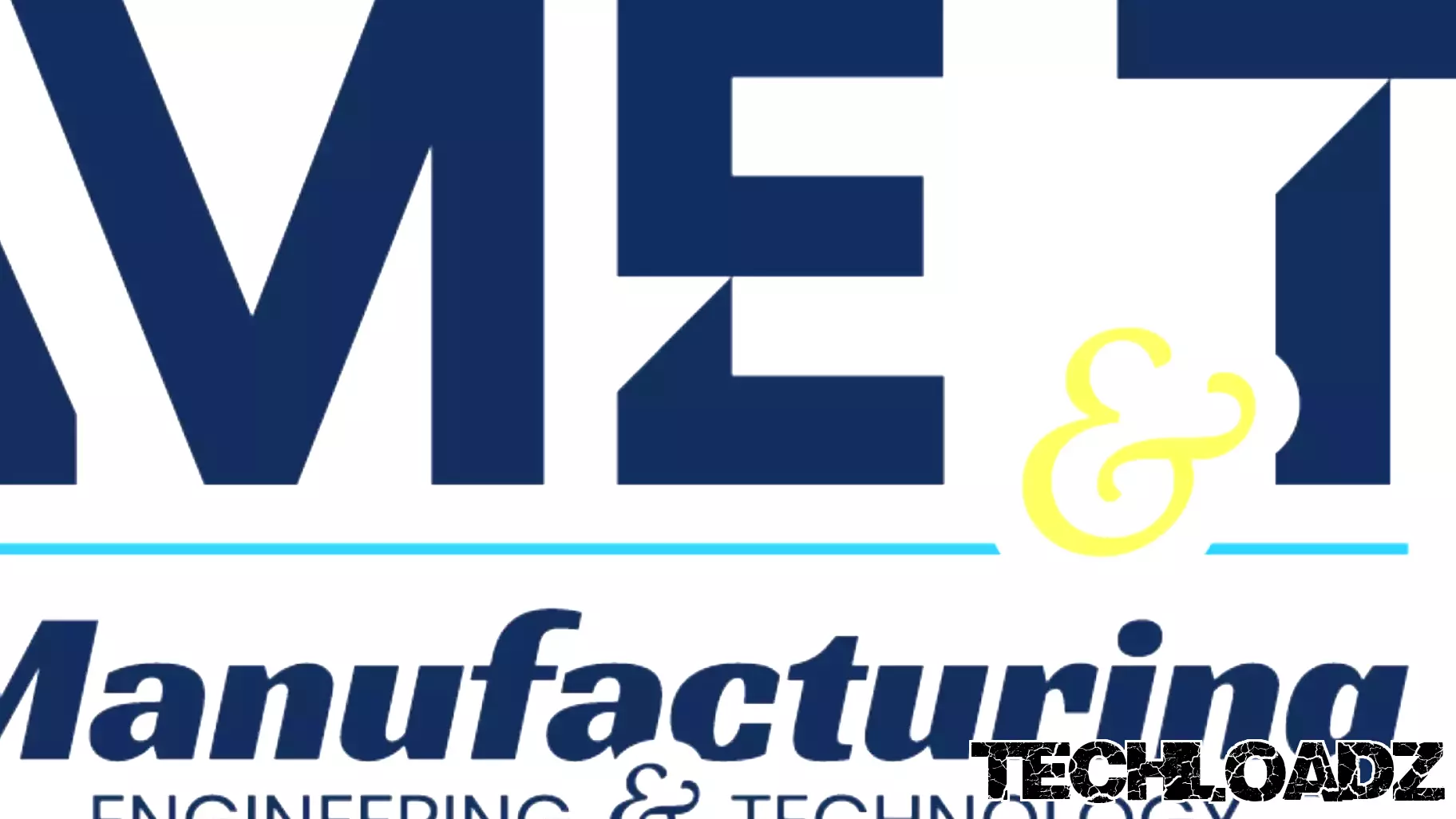 A New Chapter for Manufacturing Engineering: Introducing Manufacturing Engineering & Technology