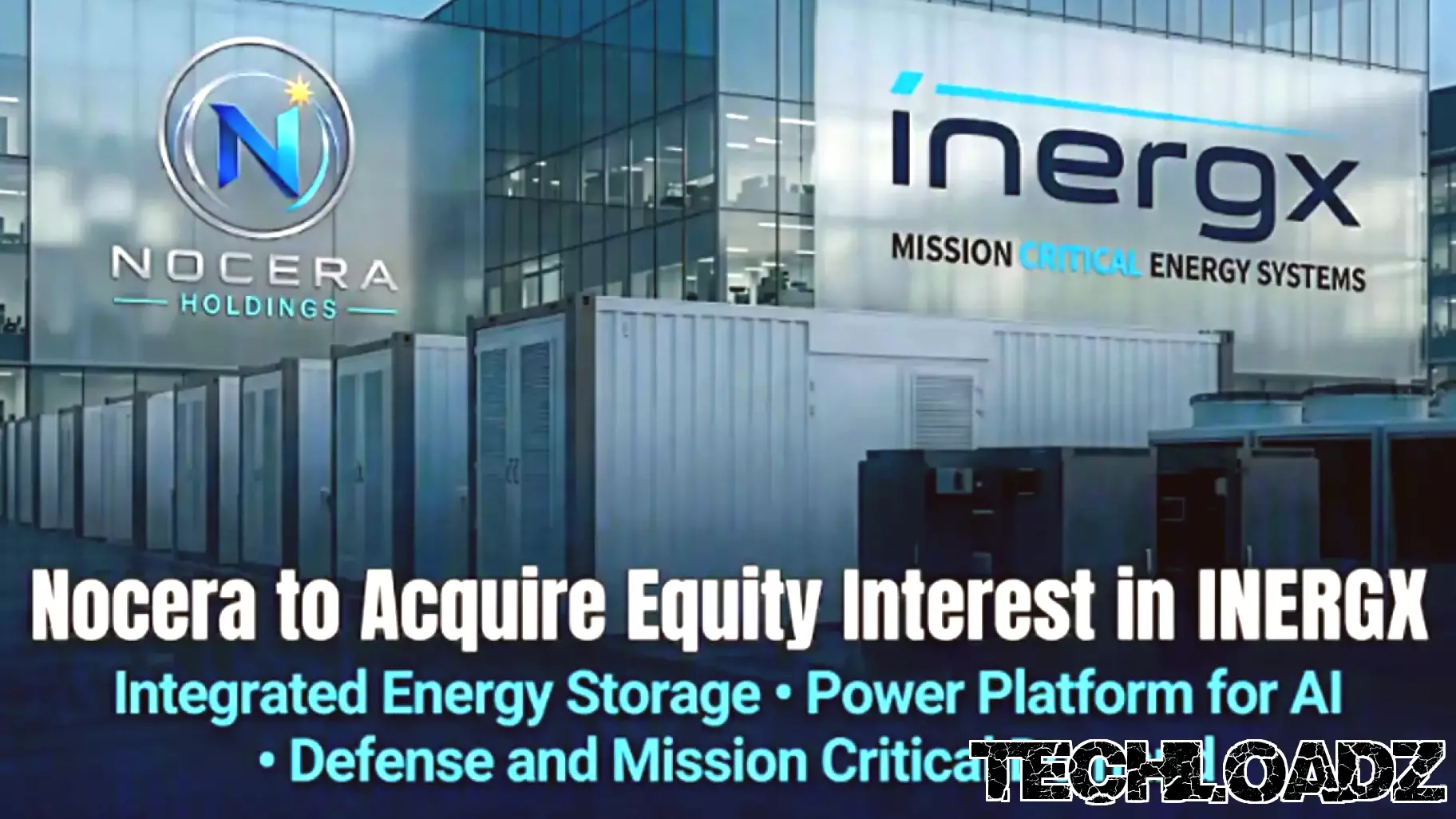 Nocera Expands Diversified Technology Strategy With Binding Agreement to Acquire an Equity Interest in INERGX, an Integrated Energy Storage and Power Platform for AI, Defense and Mission-Critical Demand