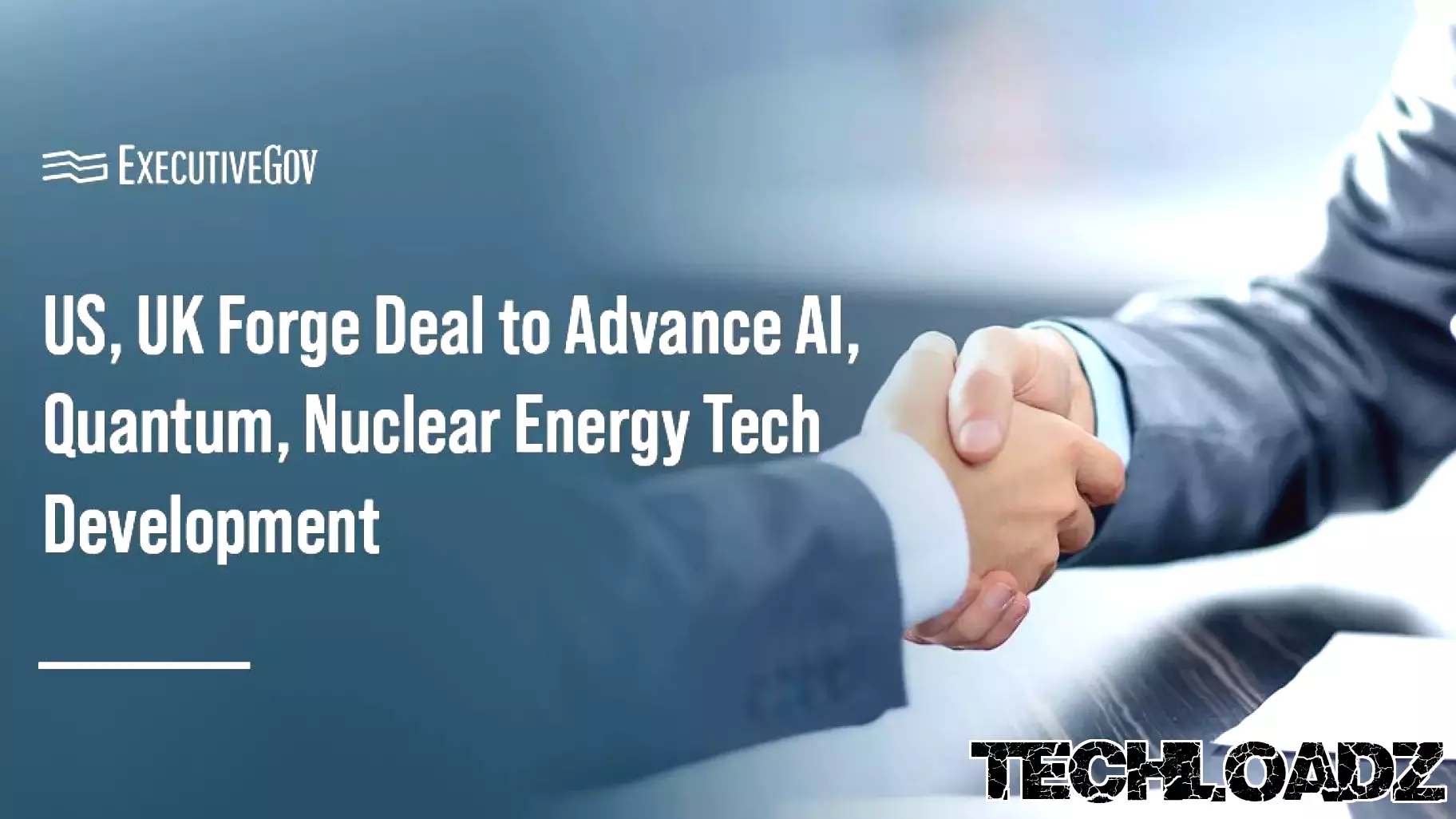 US and UK Forge New Technology Prosperity Agreement