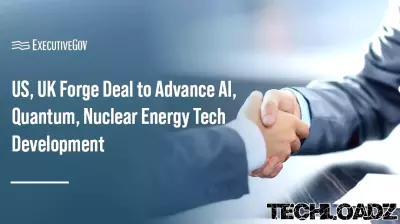 US and UK Forge New Technology Prosperity Agreement